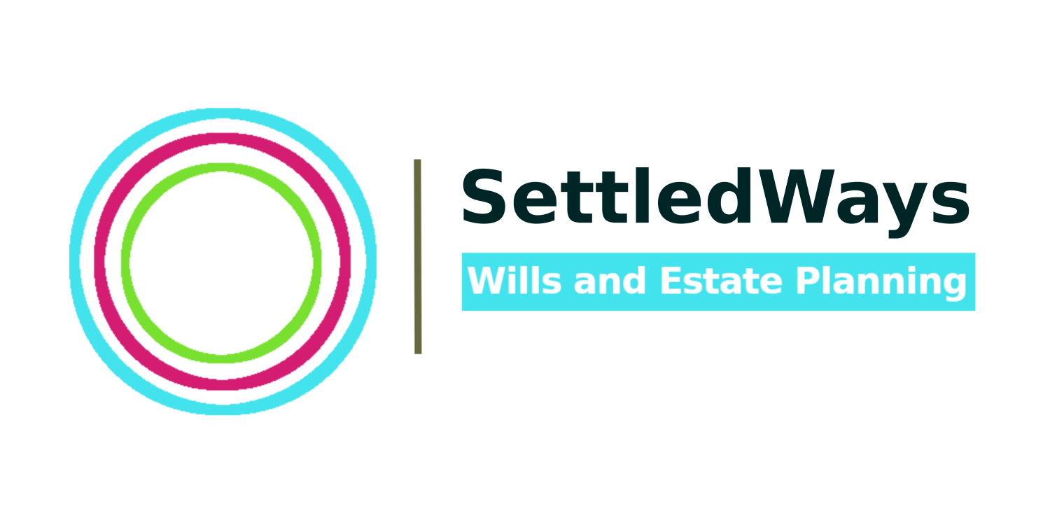 Settled Ways. Wills and Estate Planning